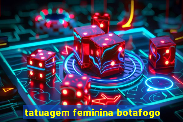 tatuagem feminina botafogo